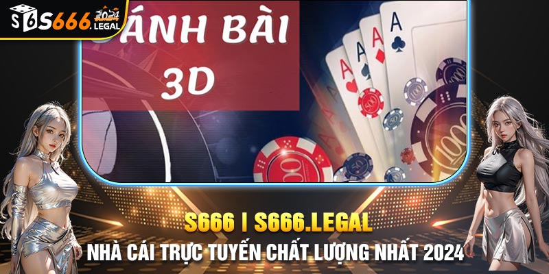 Điểm nổi bật của sân chơi 3D tại nhà cái S666 trực tuyến