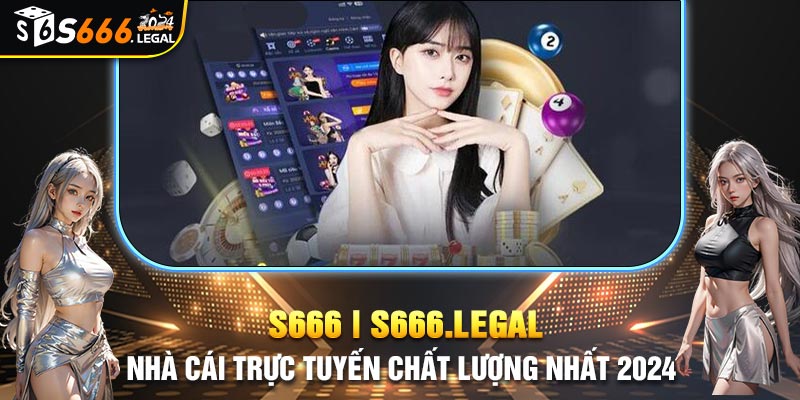 Ưu điểm vượt trội khi tải app S666