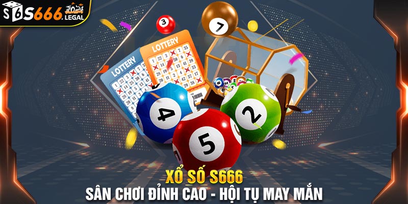 Giới thiệu cơ bản về danh mục Xổ Số S666